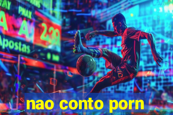 nao conto porn